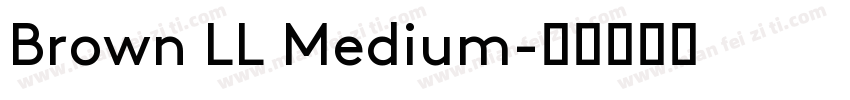 Brown LL Medium字体转换